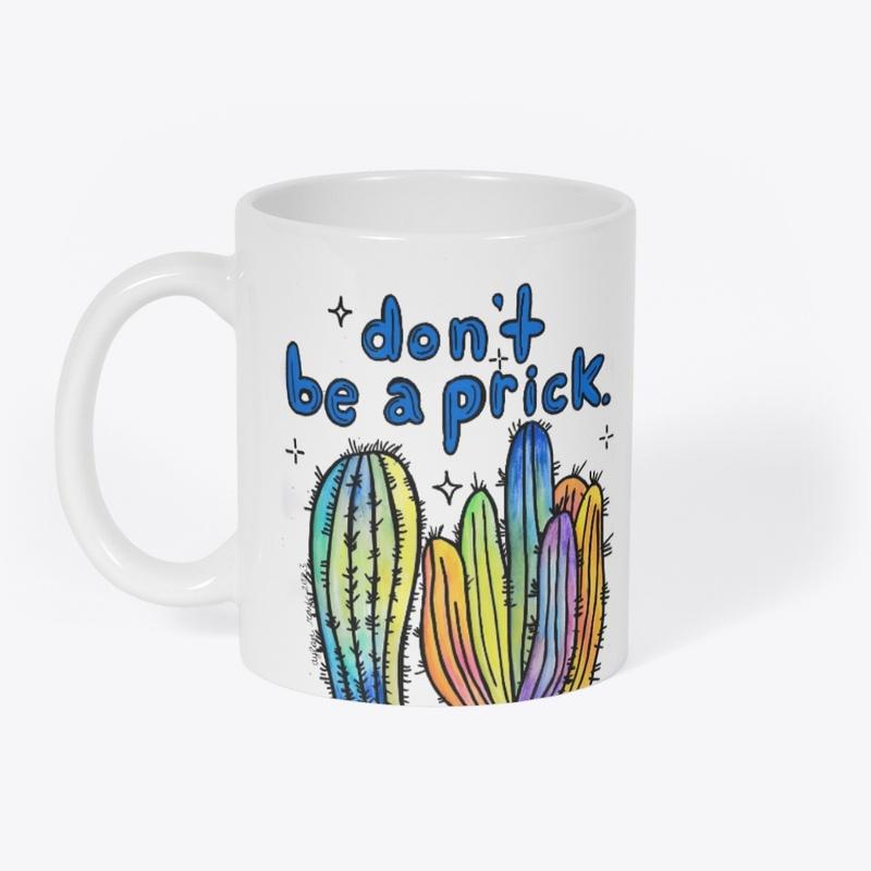 Don't Be A Prick